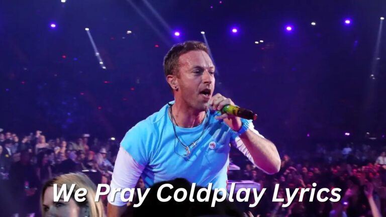 We Pray Coldplay Lyrics- Lyricswaale