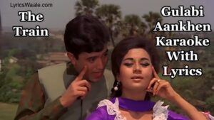 Gulabi Aankhen Lyrics in Hindi – Mohammad Rafi | The Train (1970) Song