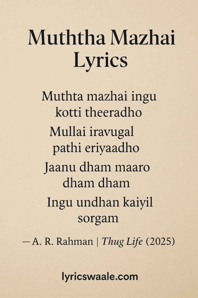 Muththa Mazhai song lyrics from Thug Life – A. R. Rahman